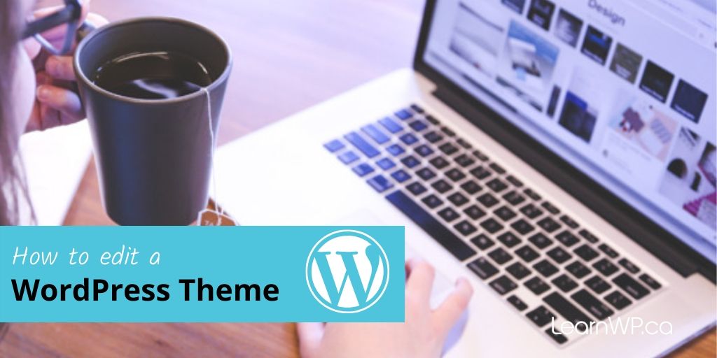 How to edit your WordPress Theme