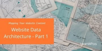 Mapping Your Content | Website Architecture: Part 1