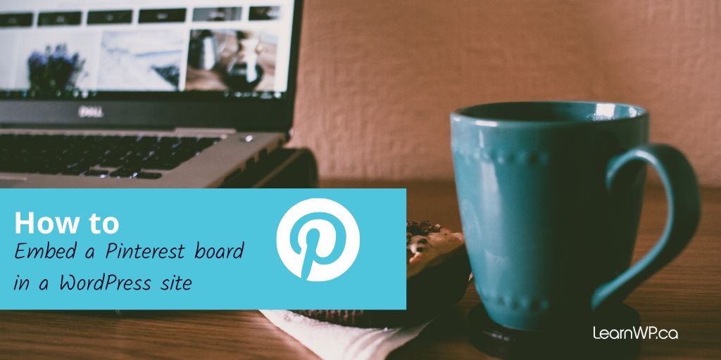How to embed a pinterest board in a WordPress site