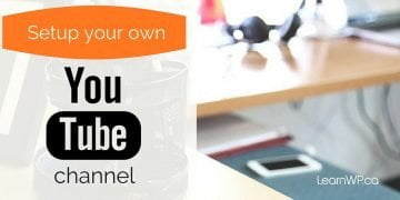 How to Setup your own YourTube Channel