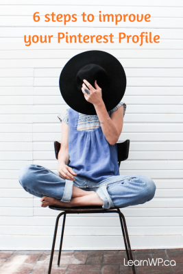 6 steps to improve your Pinterest Profile