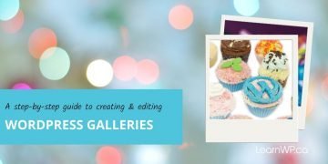 A step-by-step guide to creating and editing WordPress Galleries