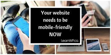 Your website needs to be mobile-friendly now